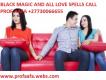 HOW TO STOP A DIVORCE AND BINDING SPELLS +27730066655